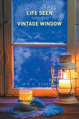 Life Seen Through a Vintage Window