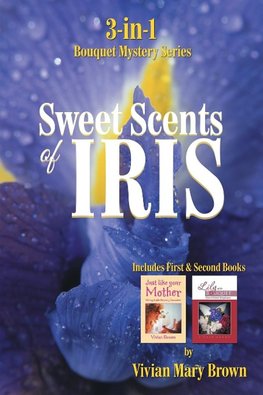 Sweet Scents of Iris