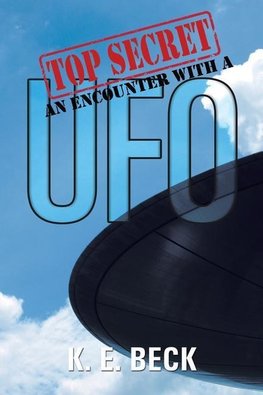 TOP SECRET AN ENCOUNTER WITH A UFO