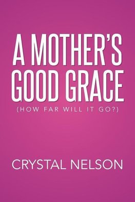 A Mother's Good Grace