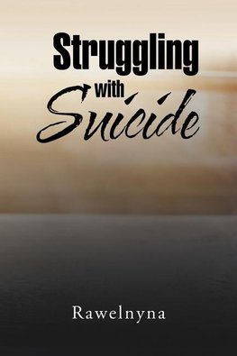 Struggling with Suicide