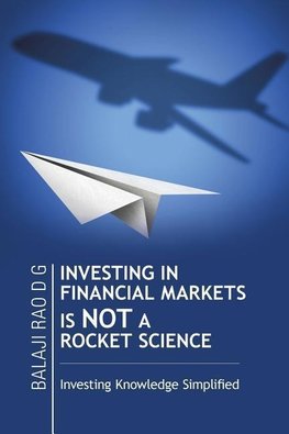 INVESTING IN FINANCIAL MARKETS IS NOT A ROCKET SCIENCE