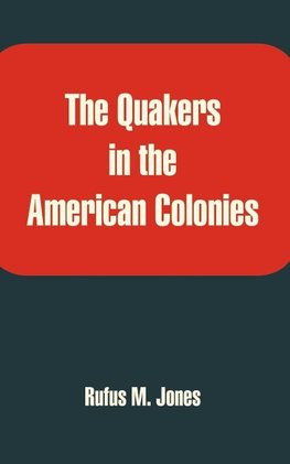 Quakers in the American Colonies, The