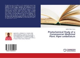 Phytochemical Study of a Cameroonian Medicinal Plant: Piper umbellatum