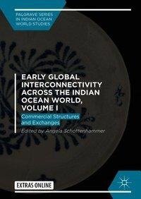 Early Global Interconnectivity across the Indian Ocean World, Volume I
