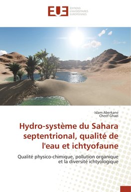 Hydro-système du Sahara septentrional, qualité de l'eau et ichtyofaune
