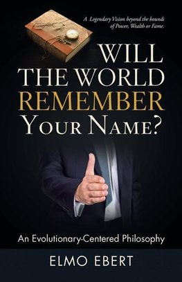 Will the World Remember Your Name?