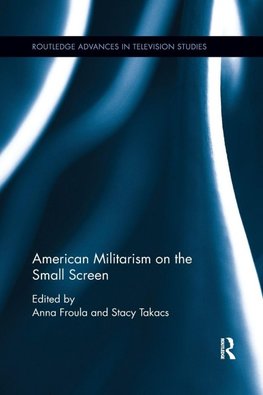 American Militarism on the Small Screen