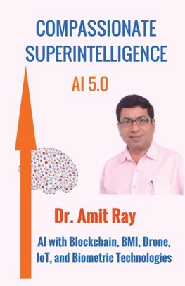 Compassionate Superintelligence AI 5.0