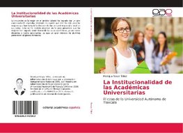 La Institucionalidad de las Académicas Universitarias