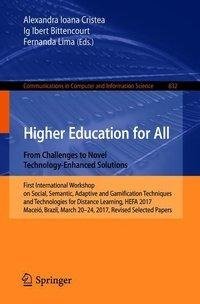 Higher Education for All. From Challenges to Novel Technology-Enhanced Solutions