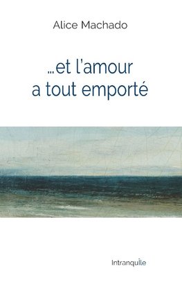 Et l'amour a tout emporté