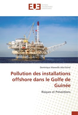 Pollution des installations offshore dans le Golfe de Guinée