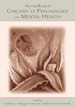 The Handbook of Chicana/o Psychology and Mental Health