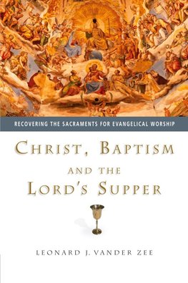 Christ, Baptism and the Lord's Supper