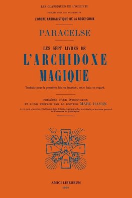 Les Sept Livres de l'Archidoxe Magique.