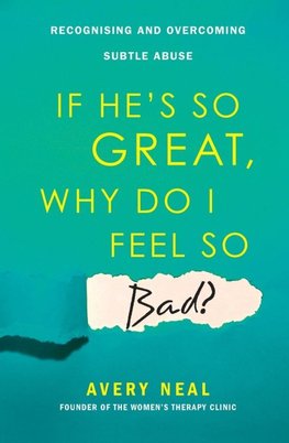 If He's So Great, Why Do I Feel So Bad?