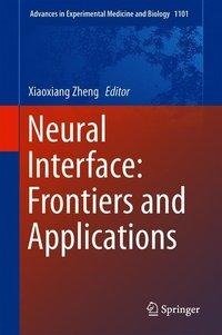 Neural Interface: Frontiers and Applications
