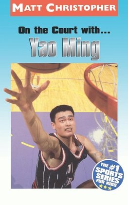 On the Court With...Yao Ming