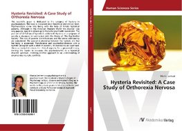 Hysteria Revisited: A Case Study of Orthorexia Nervosa