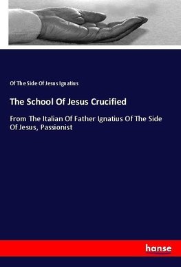 The School Of Jesus Crucified