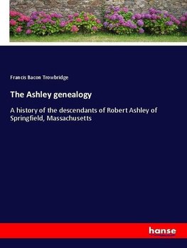 The Ashley genealogy
