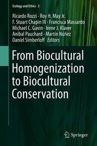 From Biocultural Homogenization to Biocultural Conservation