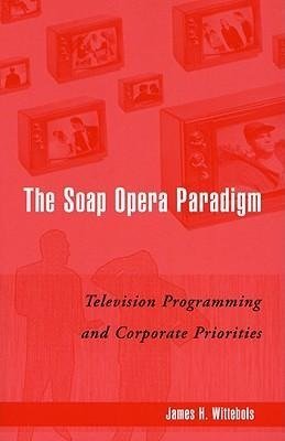 The Soap Opera Paradigm