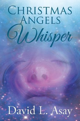 The Christmas Angels Whisper