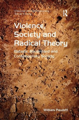 Violence, Society and Radical Theory