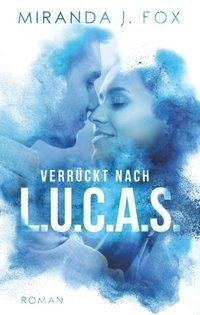 Verrückt nach L.U.C.A.S.