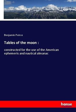 Tables of the moon :