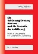 Die Schönberg-Deutung Adornos und die Dialektik der Aufklärung