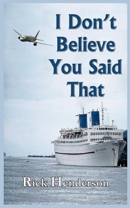 I Don't Believe You Said That