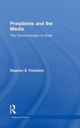 Presidents and the Media