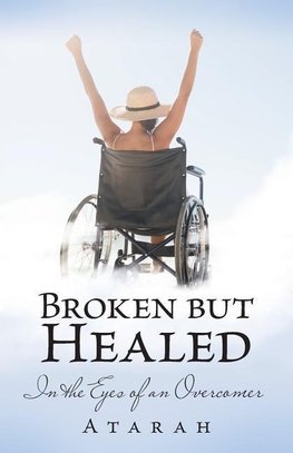 Broken but Healed