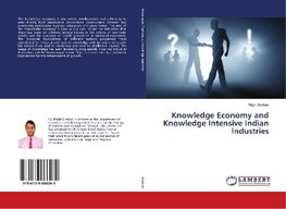 Knowledge Economy and Knowledge Intensive Indian Industries