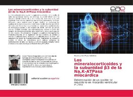 Los mineralocorticoides y la subunidad ¿3 de la Na, K-ATPasa miocárdica