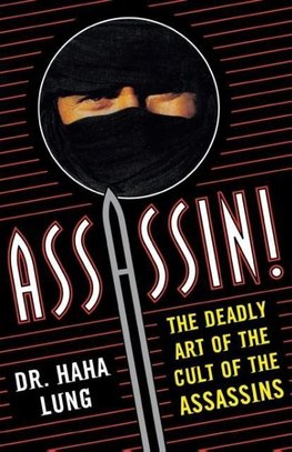 Assassin! The Deadly Art of the Cult of the Assassins