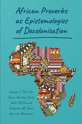 African Proverbs as Epistemologies of Decolonization