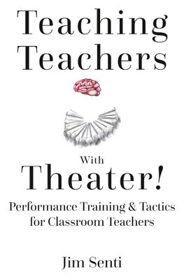 Teaching Teachers With Theater!