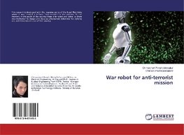 War robot for anti-terrorist mission