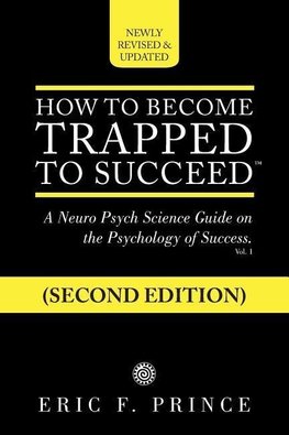 How to Become Trapped to Succeed