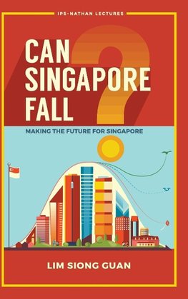 CAN SINGAPORE FALL?