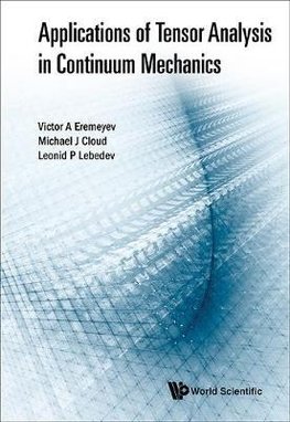 APPLICATIONS OF TENSOR ANALYSIS IN CONTINUUM MECHANICS