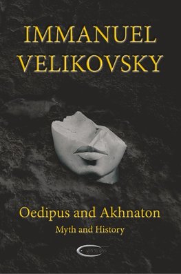 Oedipus and Akhnaton