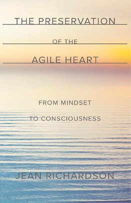 The Preservation of the Agile Heart