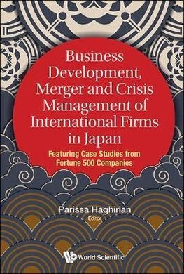 BUSINESS DEVELOP, MERGER & CRISIS MGMT OF INTL FIRMS IN JPN