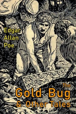 The Gold-Bug and Other Tales
