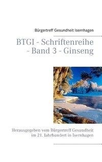 BTGI - Schriftenreihe  - Band 3 - Ginseng